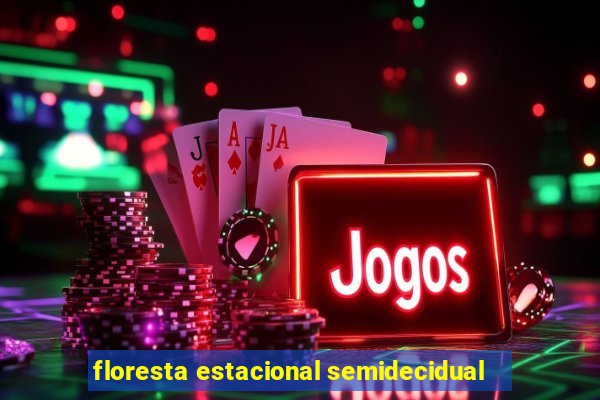 floresta estacional semidecidual